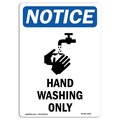 Signmission OSHA Notice Sign, Hand Washing Only With Symbol, 14in X 10in Rigid Plastic, 10" W, 14" L, Portrait OS-NS-P-1014-V-13216